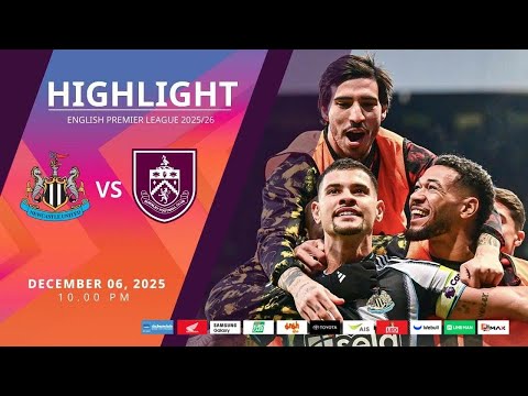 ไฮไลท์ฟุตบอล นิวคาสเซิล 2-1 เบิร์นลีย์