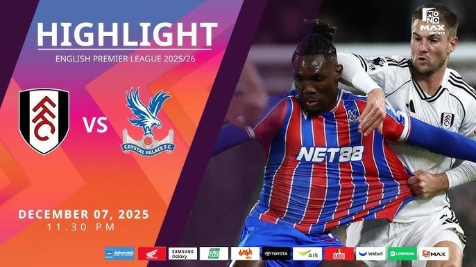 ไฮไลท์ฟุตบอล ฟูแล่ม 1-2 คริสตัล พาเลซ